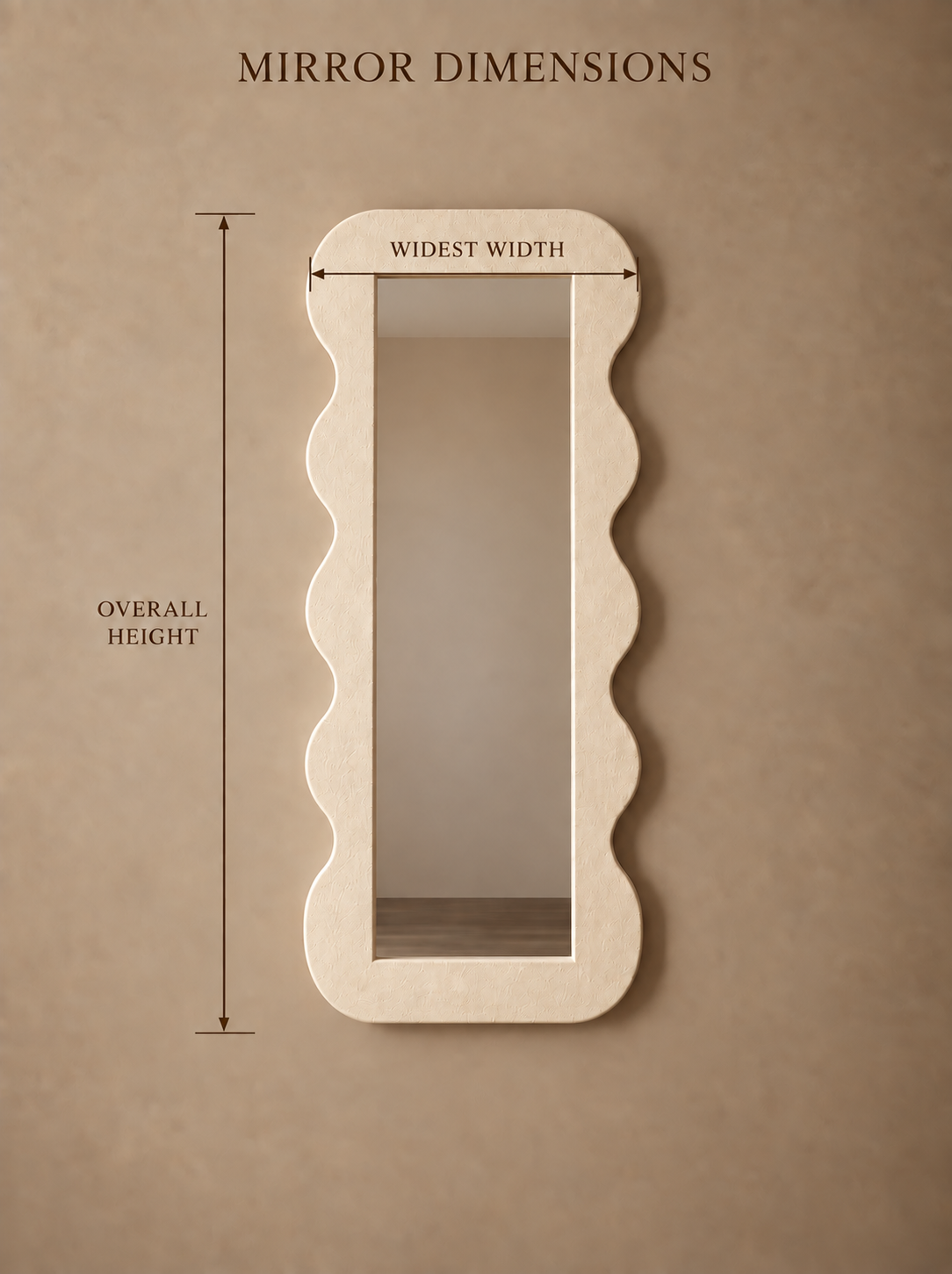 A tall rectangular mirror with a wavy scalloped frame, shown on a warm beige background with overlaid dimension labels reading 'MIRROR DIMENSIONS,' 'OVERALL HEIGHT,' 'WIDEST WIDTH,' and measurement arrows.